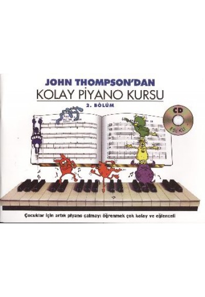 John Thompson'dan Kolay Piyano Kursu 2.Bölüm