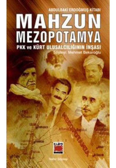 Mahzun Mezopotamya  Pkk ve Kürt Ulusalcılığının  İnşası