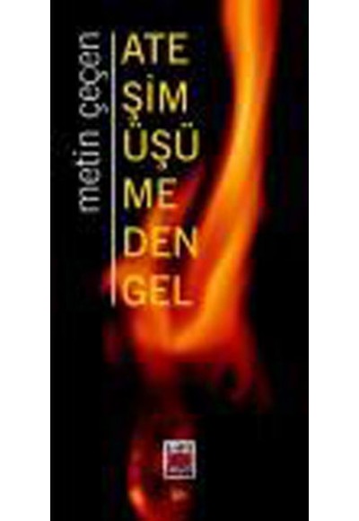 Ateşim Üşümeden Gel