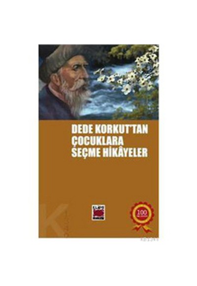 Dede Korkut’tan Çocuklara Seçme Hikayeler