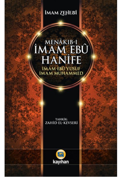 Menakıb-ı İmam Ebu Hanife - İmam Ebu Yusuf  - İmam Muhammed