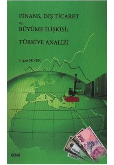 Finans, Dış Ticaret ve Büyüme İlişkisi: Türkiye Analizi