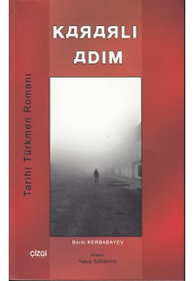 Kararlı Adım: Tarihi Türkmen Romanı