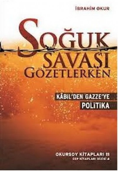 Soğuk Savaşı Gözetlerken