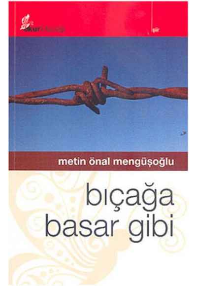 Bıçağa Basar Gibi