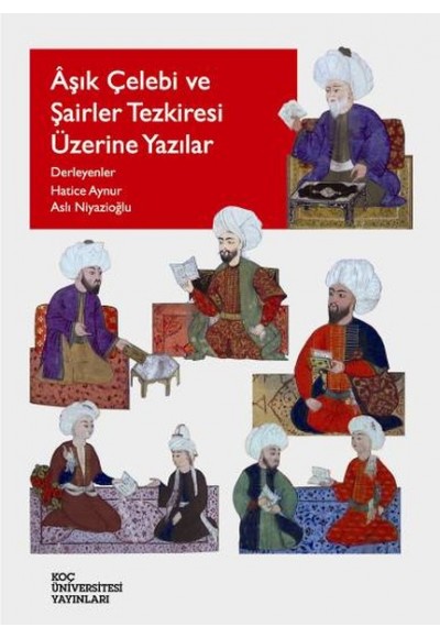 Aşık Çelebi ve Şairler Tezkiresi Üzerine Yazılar