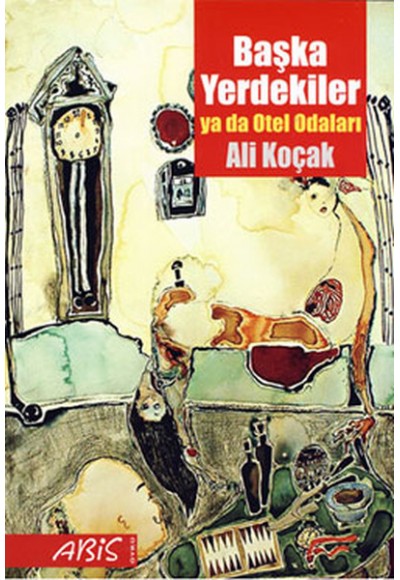 Başka Yerdekiler yada Otel Odaları
