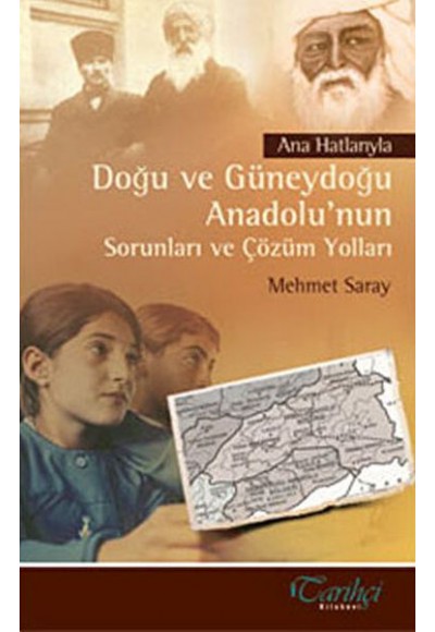 Ana Hatlarıyla Doğu ve Güneydoğu Anadolu’nun Sorunları ve Çözüm Yolları