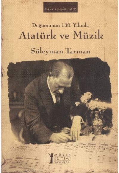 Doğumunun 130. Yılında Atatürk ve Müzik