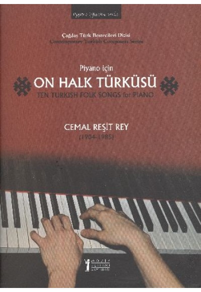 Piyano İçin On Halk Türküsü / Cemal Reşit Rey (1904-1985)