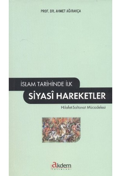 İslam Tarihinde İlk Siyasi Hareketler