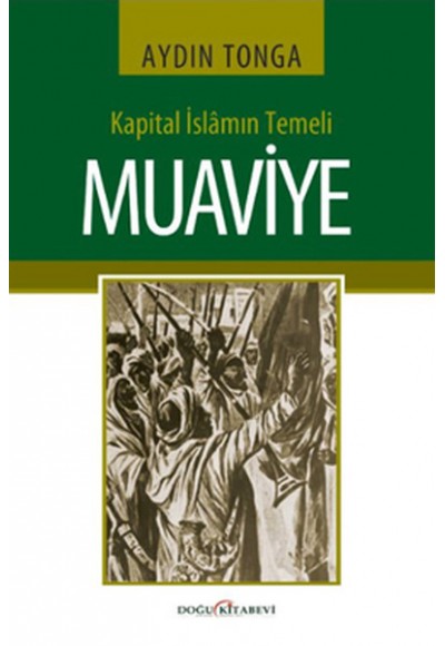 Kapital İslamın Temeli Muaviye