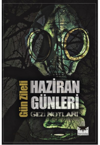 Haziran Günleri  Gezi Notları