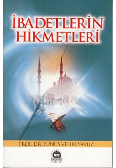 İbadetlerin Hikmetleri