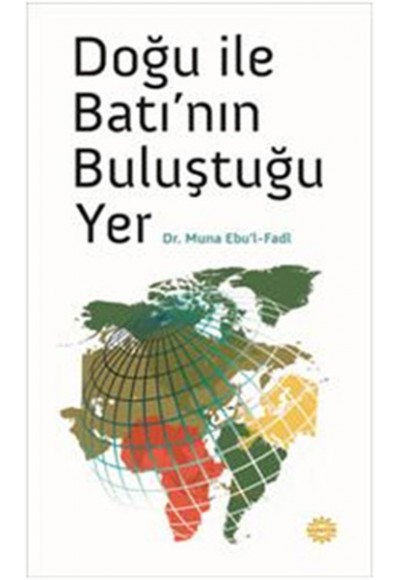 Doğu ile Batı'nın Buluştuğu Yer