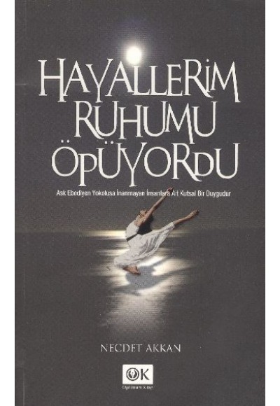 Hayallerim Ruhumu Öpüyordu