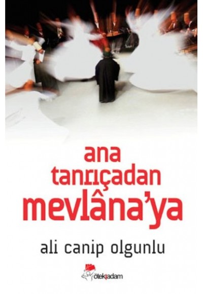 Ana Tanrıçadan Mevlana'ya