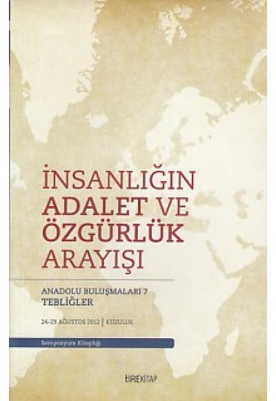 Anadolu Buluşmaları 7 - İnsanlığın Adalet ve Özgürlük Arayışı