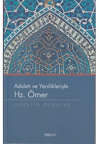 Adaleti ve Yenilikleriyle Hz. Ömer