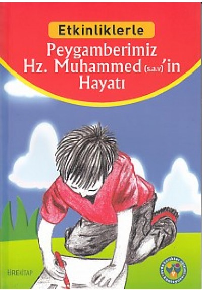 Etkinliklerle - Peygamberimiz Hz. Muhammed'in (sav) Hayatı
