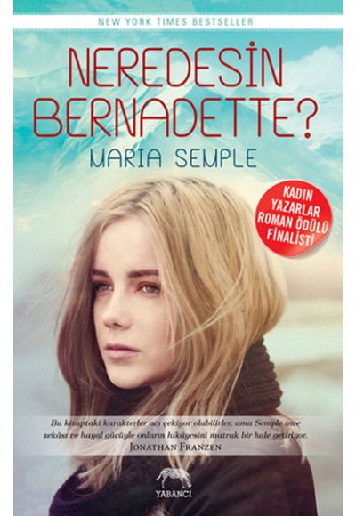 Neredesin Bernadette?