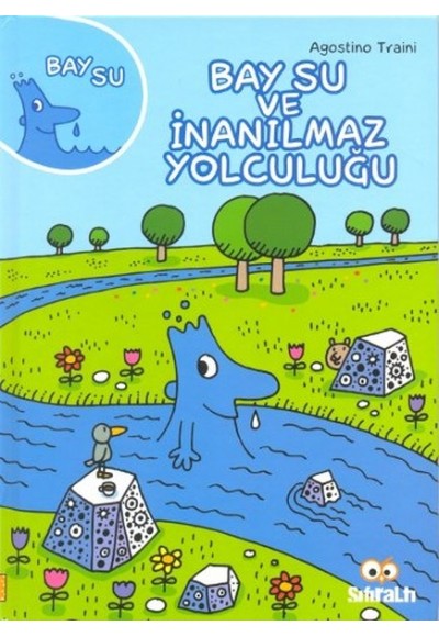 Bay Su ve İnanılmaz Yolculuğu
