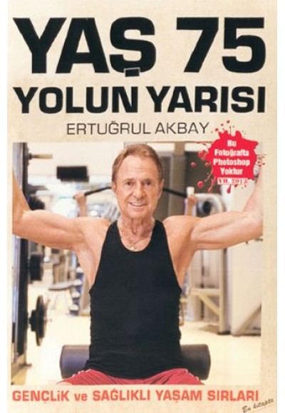 Yaş 75 Yolun Yarısı