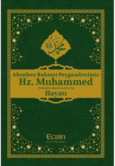 Alemlere Rahmet Peygamberimiz Hz.Muhammed (s.a.v) Hayatı