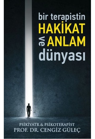 Bir Terapistin Hakikat ve Anlam Dünyası