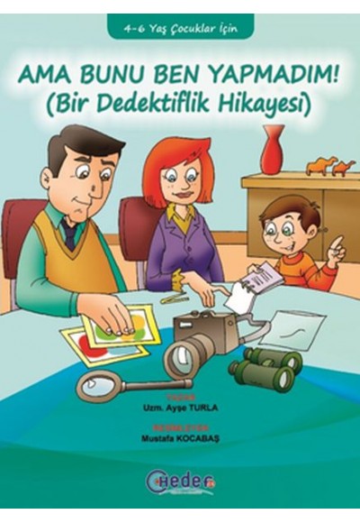 Ama Bunu Ben Yapmadım! (4-6 Yaş Çocuklar İçin)