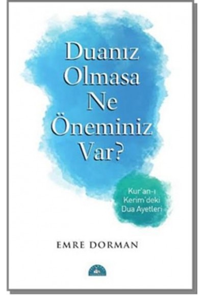 Duanız Olmasa Ne Öneminiz Var?