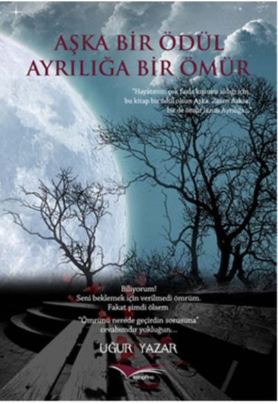 Aşka Bir Ödül Ayrılığa Bir Ömür
