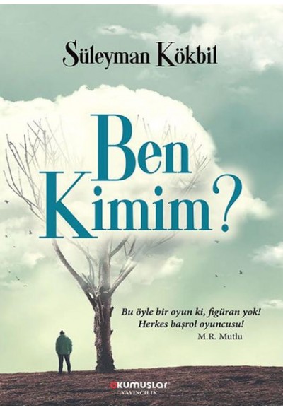 Ben Kimim?