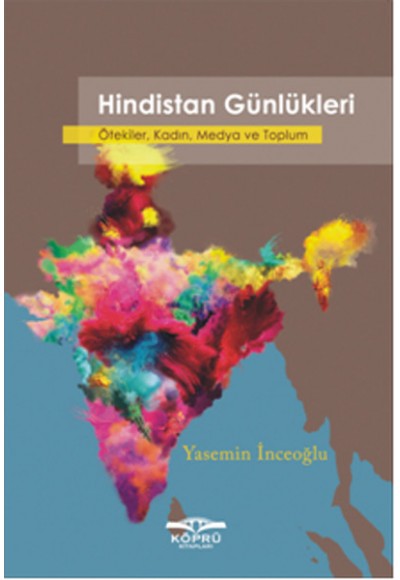 Hindistan Günlükleri  Ötekiler, Kadın, Medya ve Toplum