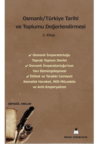 Osmanlı - Türkiye Tarihi ve Toplumu Değerlendirmesi 2. Kitap