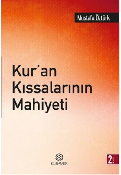 Kur'an Kıssalarının Mahiyeti