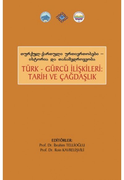 Türk Gürcü İlişkileri Tarih ve Çağdaşlık