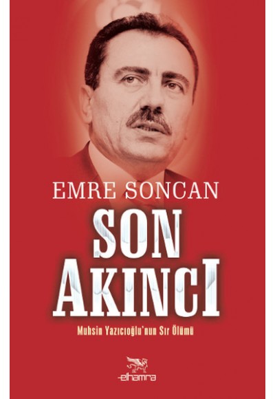 Son Akıncı  Muhsin Yazıcıoğlu'nun Sır Ölümü