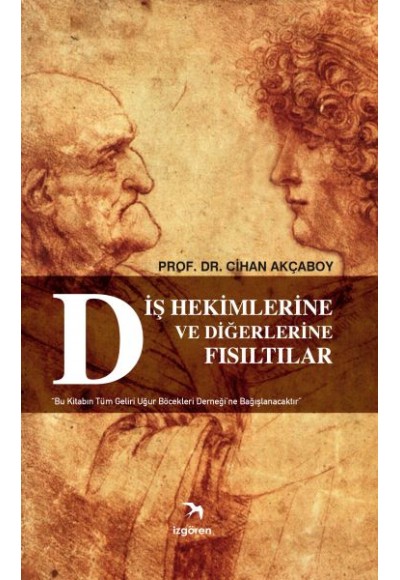 Diş Hekimlerine ve Diğerlerine Fısıltılar