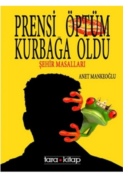 Prensi Öptüm Kurbağa Oldu