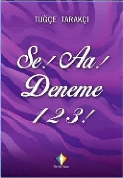 Se! Aa! Deneme 1 2 3!