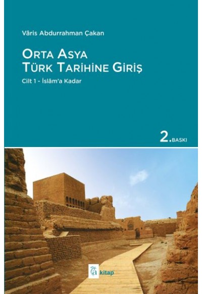 Orta Asya Türk Tarihine Giriş Cilt 1
