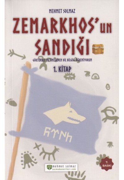 Zemarkhos'un Sandığı - Göktürkçe Metinlerden Dilbilgisi Öğreniyorum - 1.Kitap