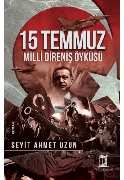 15 Temmuz Milli Direniş Öyküsü