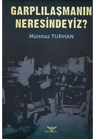 Garplılaşmanın Neresindeyiz?