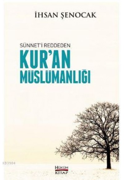 Sünnet'i Reddeden Kur'an Müslümanlığı