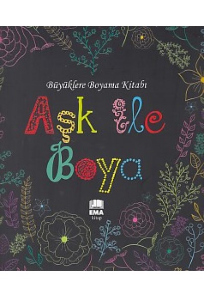 Büyüklere Boyama Kitabı Aşk ile Boya
