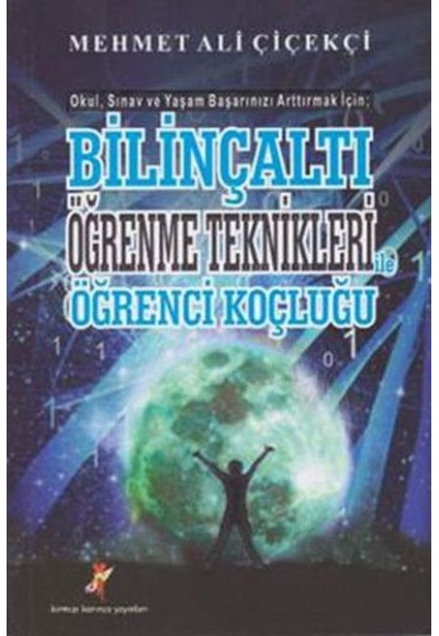 Bilinçaltı Öğrenme Teknikleri ile Öğrenci Koçluğu