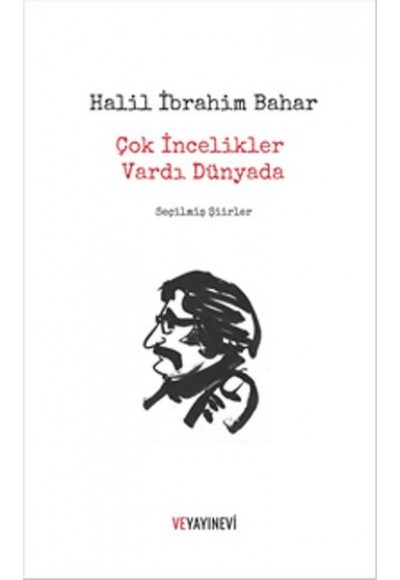 Çok İncelikler Vardı Dünyada