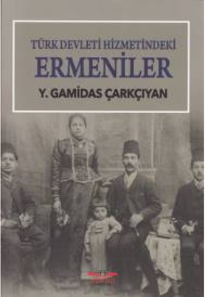 Türk Devleti Hizmetindeki Ermeniler